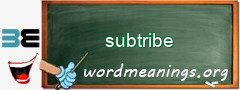 WordMeaning blackboard for subtribe